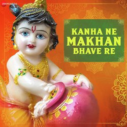 Kanha Ne Makhan Bhave Re-NS5ZayNEBV4