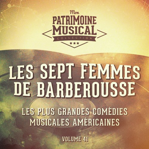 Goin' Courtin' (Extrait de la comédie musicale « Les sept femmes de Barberousse »)