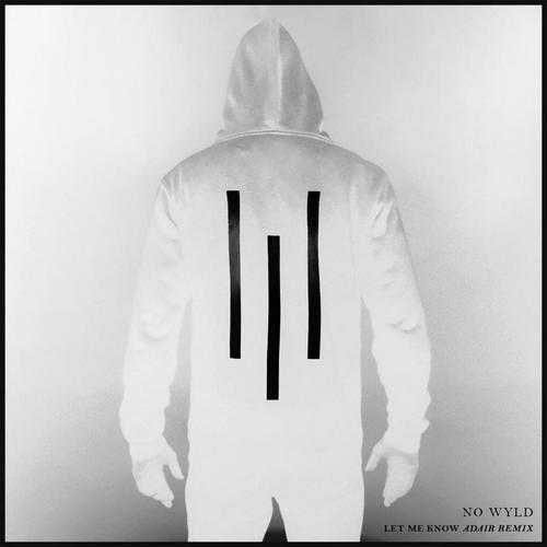 Let Me Know (Alex Adair Remix Edit)