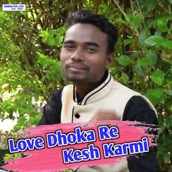 Love Dhoka Re Kesh Karmi-JAEEHBFcdAQ