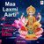 Maa Laxmi Aarti Om Jai Laxmi Mata