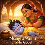 Mangla Aarti Laddu Gopal