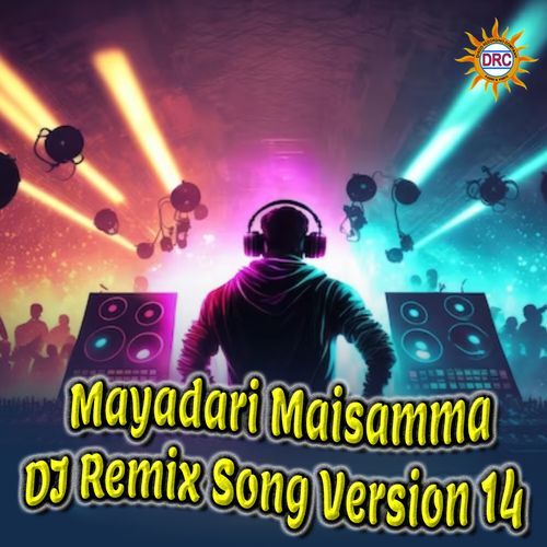 Mayadari Maisamma (DJ Remix Song Version 14)_poster_image