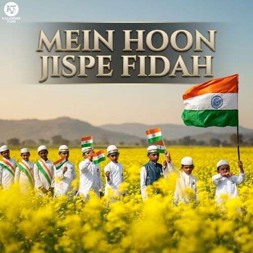 Mein Hoon Jispe Fidah