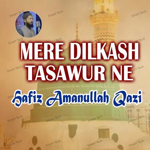 Mere Dilkash Tasawur Ne