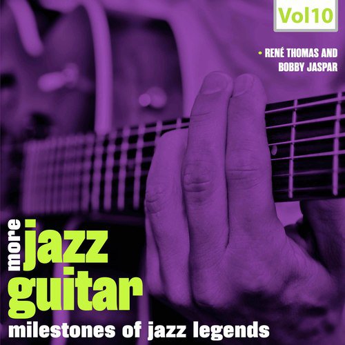 Milestones of Jazz Legends: More Jazz Guitar, Vol. 10