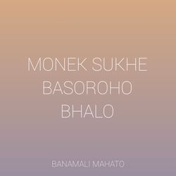 Monek Sukhe Basoroho Bhalo-Mhk0bj9zXQQ