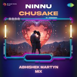 Ninnu Chusake - Abhishek Martyn Mix-BUUZVRcBfkM