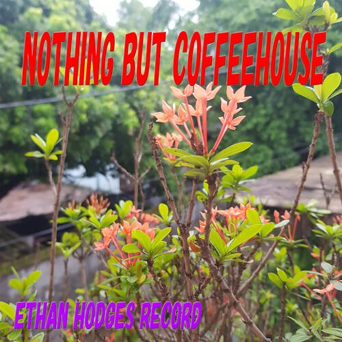Nothing But Coffeehouse