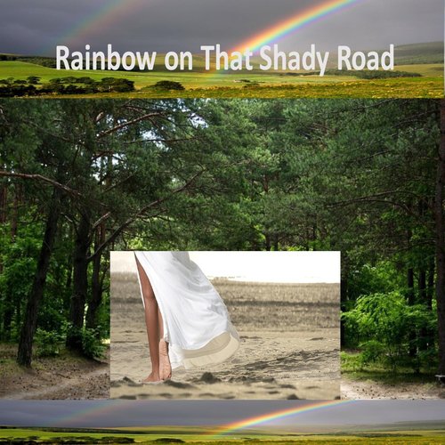Rainbow on That Shady Road (Paramount Demo)