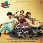 Saure Ghar (From &quot;Yaariyan 2&quot;)