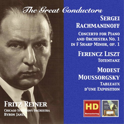 The Great Conductors: Fritz Reiner Conducts Rachmaninoff, Liszt & Moussorgsky (Remastered 2015)
