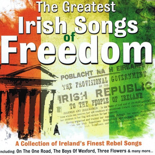 The Greatest Irish Songs of Freedom