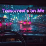 Tomorrow’s on Me
