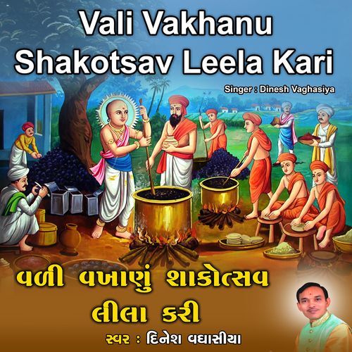 Vali Vakhanu Shakotsav Leela Kari
