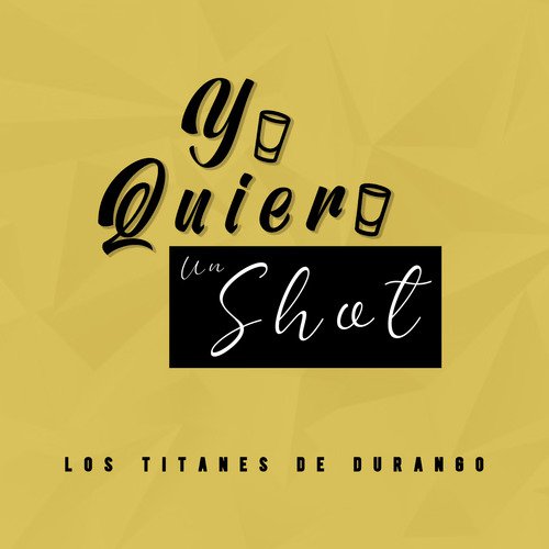 Yo Quiero Un Shot_poster_image