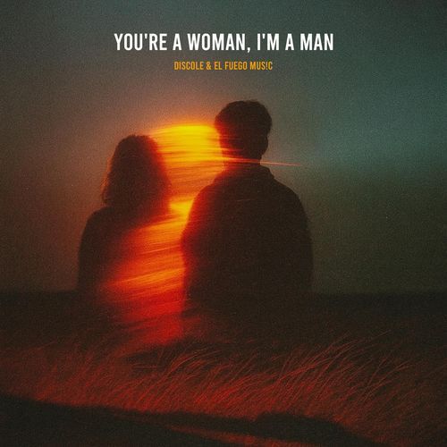 You're a Woman, I'm a Man (Techno mix)