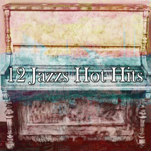 12 Jazzs Hot Hits