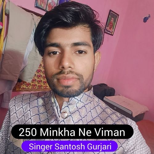 250 Minkha Ne Viman