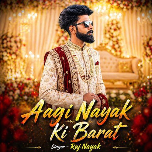 Aagi Nayak Ki Barat