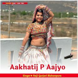 Aakhatij P Aajyo