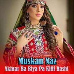Akhtar Ba Biya Pa Killi Rashi