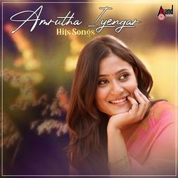 Amrutha Iyengar Hit Songs