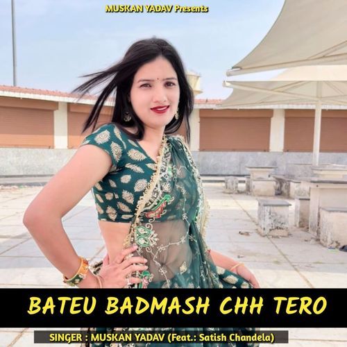 Bateu Badmash Chh Tero