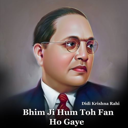 Bhim Ji Hum Toh Fan Ho Gaye