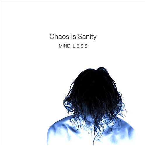 Chaos is Sanity