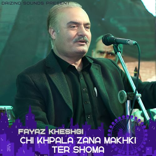 Chi Khpala Zana Makhki Ter Shoma