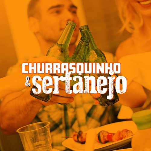 Churrasquinho e Sertanejo