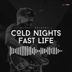 Cold Nights Fast Life (Version 1)
