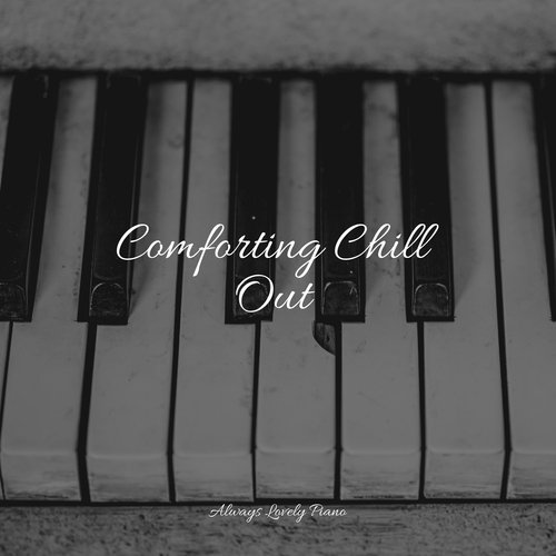 Comforting Chill Out