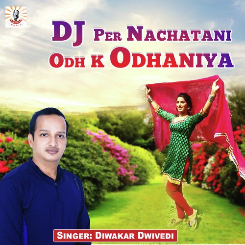 DJ Per Nachatani Odh K Odhaniya