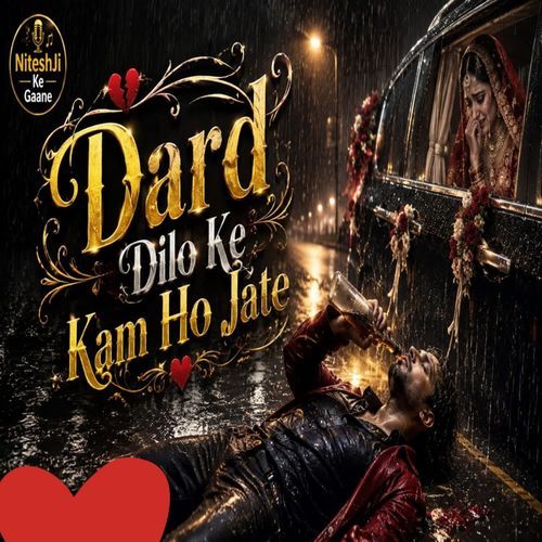 Dard dilo ke kam ho jate