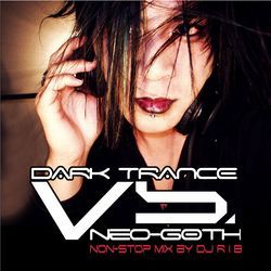 Dark Trance Vs. Neo-Goth