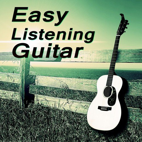 Easy Listening Guitar - The Best Acoustic Songs, Guitar Moods Instrumental Favourites, Guitar for Relaxation, Acoustic Guitar, Jazz Guitar