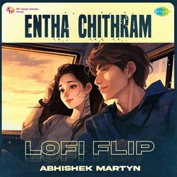 Entha Chithram - Lofi Flip-J1BcXz5ZUV8