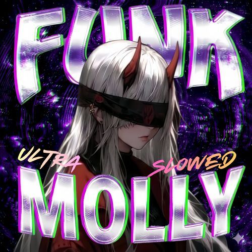FUNK MOLLY (Ultra Slowed & Reverb) cover art