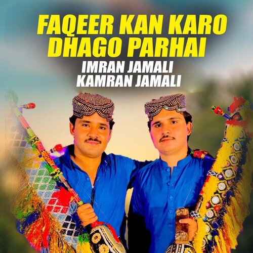 Faqeer Kan Karo Dhago Parhai