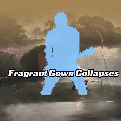 Fragrant Gown Collapses cover art