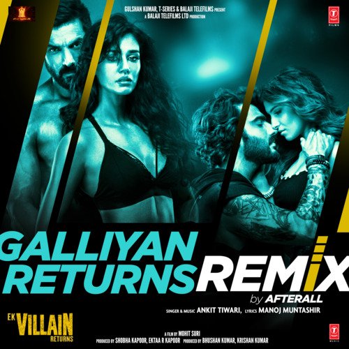 Galliyan Returns Remix(Remix By Afterall)