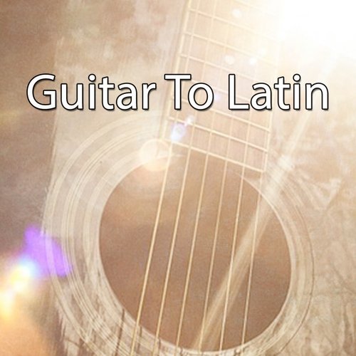 Guitar To Latin