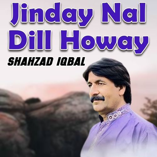 Jinday Nal Dill Howay