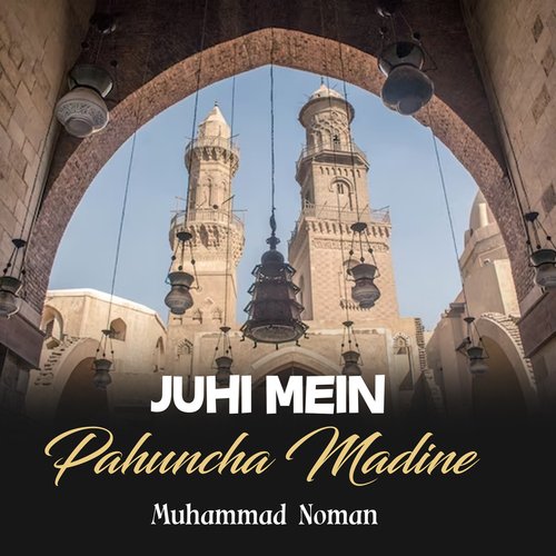 Juhi Mein Pahuncha Madine