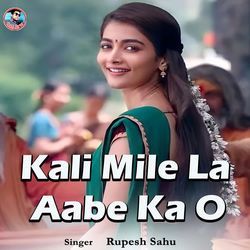 Kali Mile La Aabe Ka O
