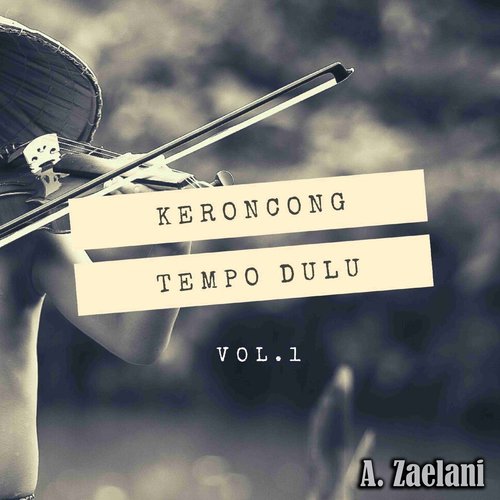 Keroncong Tempo Dulu, Vol. 1