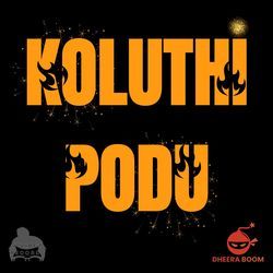 Koluthi Podu-SDghaRljZV8