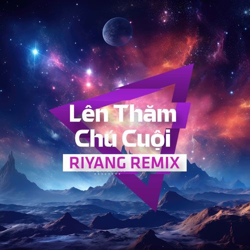 Lên Thăm Chú Cuội (Riyang Remix)